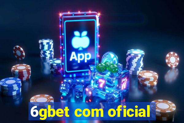 6gbet com oficial